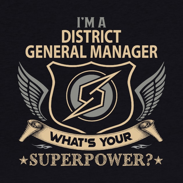 District General Manager T Shirt - Superpower Gift Item Tee by Cosimiaart